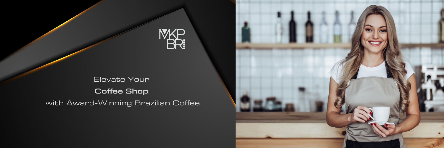 Elevate Your Coffee Shop with Award-Winning Brazilian Coffee