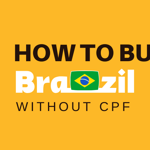 How to buy from Brazil (without CPF)