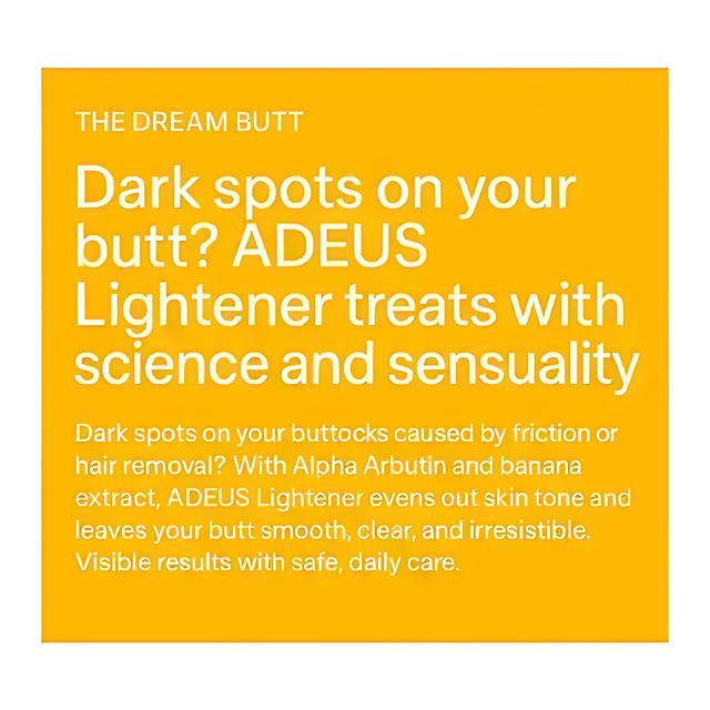 Adeus Dark Spot Correcting Cream for buttocks dark spots caused by friction and hair removal - Buy now at MKPBR.COM - Worldwide Shipping