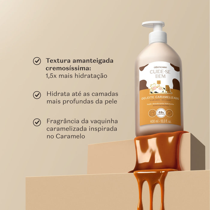 Boticário Cuide-se Bem Deleite Caramelizado 400 ml body lotion benefits card showing its buttery creamy texture and caramel fragrance – Buy now at MKPBR.COM – Worldwide Shipping